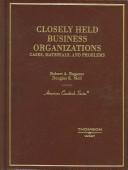 Cover of: Closely held business organizations by Robert A. Ragazzo