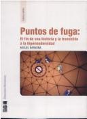 Cover of: Puntos de fuga: el fin de una historia y la transicion a la hipermodernidad