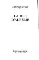 Cover of: joie d'Aurélie: roman