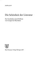 Cover of: Die Schönheit der Literatur: zur Geschichte eines Problems von Gorgias bis Max Bense