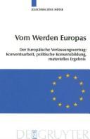 Cover of: Vom Werden Europas: der Europäische Verfassungsvertrag : Konventsarbeit, politische Konsensbildung, materielles Ergebnis