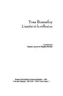 L' amitié et la réflexion by Yves Bonnefoy
