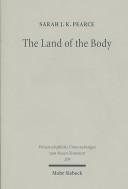 Cover of: The land of the body: studies in Philo's reperesentation of Egypt