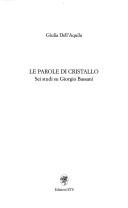 Cover of: Le parole di cristallo: sei studi su Giorgio Bassani