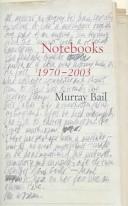 Cover of: Notebooks, 1970-2003 by Murray Bail