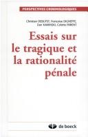 Cover of: Essais sur le tragique et la rationalité pénale