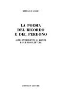 Cover of: La poesia del ricordo e del perdono: altri interventi su Dante e sui suoi lettori