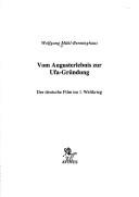 Cover of: Vom Augusterlebnis zur Ufa-Gründung: der deutsche Film im 1. Weltkrieg