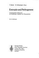 Cover of: Entropie und Pathogenese by V. Becker, H. Schipperges, Hrsg.