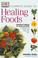 Cover of: The Complete Guide to Healing Foods