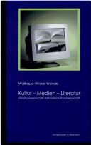 Cover of: Kultur, Medien, Literatur: Literaturwissenschaft als Medienkulturwissenschaft