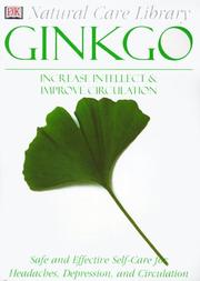 Cover of: Natural Care Library Gingko: Safe and Effective Self-Care for Headaches, Depression and Circulation