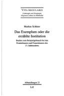 Cover of: Vita Regularis, Bd. 23: Das Exemplum oder die erz ahlte Institution: Studien zum Beispielgebrauch bei den Dominikanern und Franziskanern des 13. Jahrhunderts