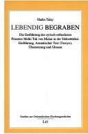 Cover of: Lebendig begraben: die Entführung des syrisch-orthodoxen Priesters Melki Tok von Miden in der Südosttürkei : Einführung, aramäischer Text (Turoyo), Übersetzung und Glossar