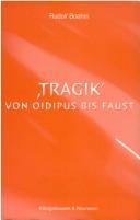Cover of: Tragik--von Oidipus bis Faust by Boehm, Rudolf