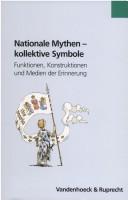 Cover of: Nationale Mythen-- kollektive Symbole: Funktionen, Konstruktionen und Medien der Erinnerung
