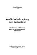 Cover of: Von Selbstbehauptung zum Widerstand: Mecklenburger und Pommern gegen den Nationalsozialismus 1933 bis 1945