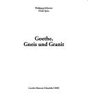 Cover of: Goethe, Gneis und Granit by Wolfgang Schirmer