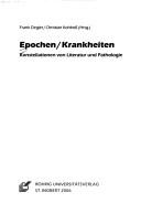 Cover of: Epochen/Krankheiten by Frank Degler, Christian Kohlross (Hrsg.).