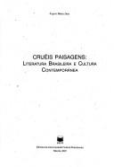 Cover of: Cruéis paisagens: literatura brasileira e cultura contemporânea