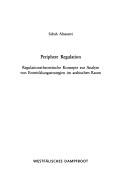 Cover of: Periphere Regulation: regulationstheoretische Konzepte zur Analyse von Entwicklungsstrategien im arabischen Raum
