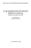 Cover of: La Scolarisation en France depuis un siècle: colloque tenu à Grenoble en mai 1968.