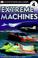 Cover of: Extreme Machines