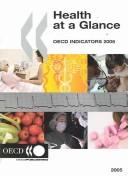 Cover of: Health at a glance: OECD indicators 2005.