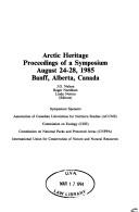 Cover of: Arctic Heritage: Proceedings of a Symposium