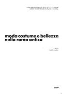 Cover of: Moda costume e bellezza nella Roma antica