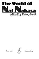 Cover of: The World of Nat Nakasa: Selected Writings of the Late Nat Nakasa (Staffrider Series, No 27)