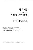 Cover of: Plans and the structure of behavior by Miller, George A.
