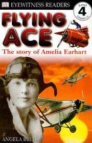 Cover of: DK Readers: Flying Ace, The Story of Amelia Earhart (Level 4: Proficient Readers) | DK Publishing