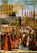 Cover of: Dang dai zheng zhi she hui xue: Contemporary political sociology