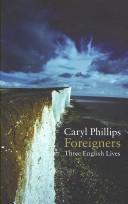 Cover of: FOREIGNERS: THREE ENGLISH LIVES.