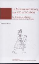 Cover of: messianisme hmong aux XIXe et XXe siècles: La dynamique religieuse comme instrument politique
