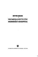Cover of: Neomesjanistyczni  spadkobiercy Mickiewicza
