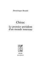 Cover of: Chirac: le premier président d'un monde nouveau