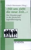 Cover of: "Mit uns zieht die neue Zeit--" by Ulrich Herrmann (Hrsg.).