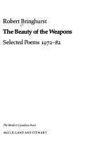 Cover of: The beauty of the weapons by Robert Bringhurst