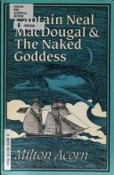 Cover of: Captain Neal MacDougal & the naked goddess by Milton Acorn