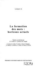 Cover of: La formation des mots by numéro coordonné par D. Corbin, P. Corbin, M. Temple.