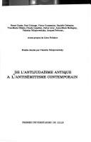 Cover of: De l'antijudaïsme antique à l'antisémitisme contemporain by Pierre Cazier ... [et al.] ; Etudes réunies par Valentin Nikiprowetzky ; avant-propos de Léon Poliakov.