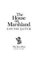 Cover of: The house on marshland by Louise Glück
