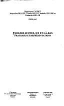 Cover of: Parlers jeunes, ici et là-bas: pratiques et représentations
