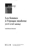 Cover of: femmes à l'époque moderne: XVIe-XVIIIe siècles