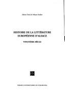 Cover of: Histoire la littérature européenne d'Alsace: vingtième siècle