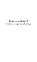 Cover of: Parlez-vous petit nègre ?: enquête sur une expression épilinguistique