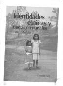Cover of: Identidades étnicas y tierras comunales en Jalapa