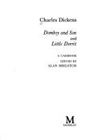 Cover of: Charles Dickens: "Dombey and Son" and "Little Dorrit": A Casebook (Casebooks Series)